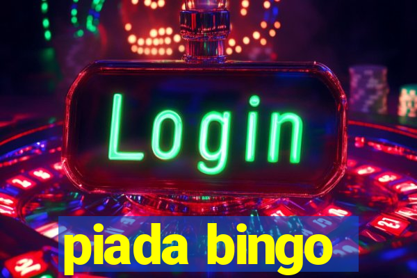 piada bingo
